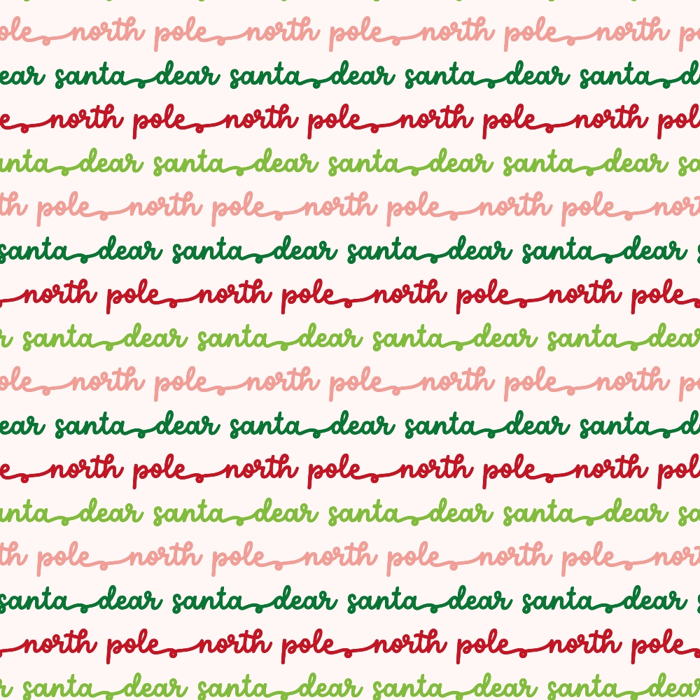 Patterned design with repeated phrases dear santa in green, north pole in red, and dear santa in red, alternating in rows on a light background.