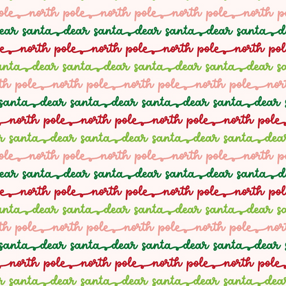 Patterned design with repeated phrases dear santa in green, north pole in red, and dear santa in red, alternating in rows on a light background.