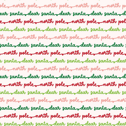 Patterned design with repeated phrases dear santa in green, north pole in red, and dear santa in red, alternating in rows on a light background.