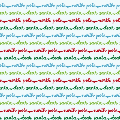 Pattern featuring the words north pole in green, dear santa in blue, and santa in red, repeated across the image in cursive script.