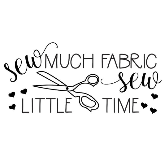 Sew Much Fabric Sew Little Time Fabric Panel