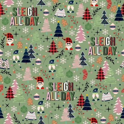 Festive pattern with text Sleigh All Day, featuring Christmas trees, snowflakes, gingerbread men, ornaments, and Santas on a green background.